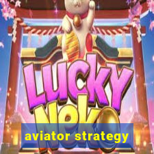 aviator strategy